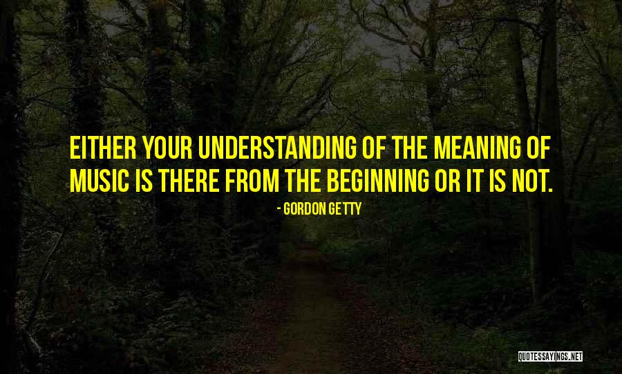 Understanding The Meaning Of Quotes By Gordon Getty Understanding The Meaning Of Quotes By Gordon Getty