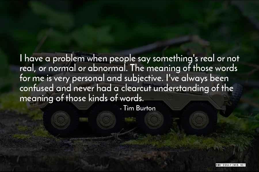 Understanding The Meaning Of Quotes By Tim Burton Understanding The Meaning Of Quotes By Tim Burton