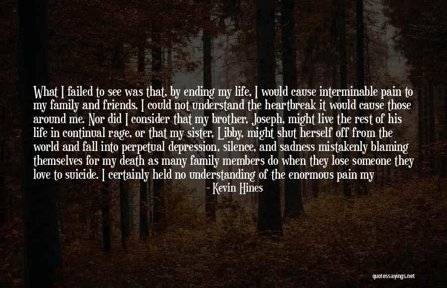 Understanding The Pain Quotes By Kevin Hines