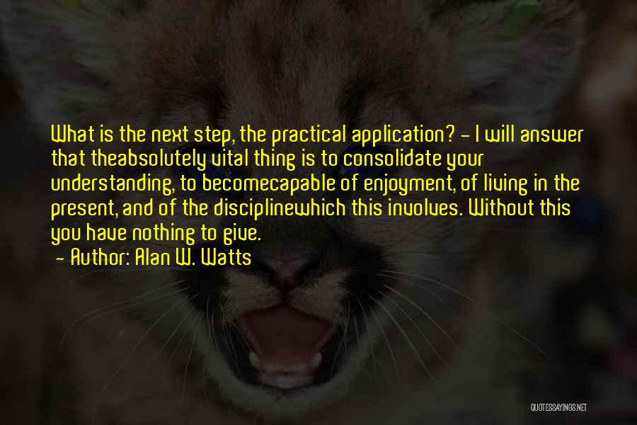 Understanding The Present Quotes By Alan W. Watts