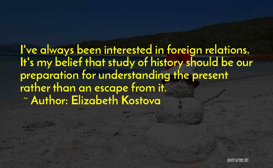 Understanding The Present Quotes By Elizabeth Kostova