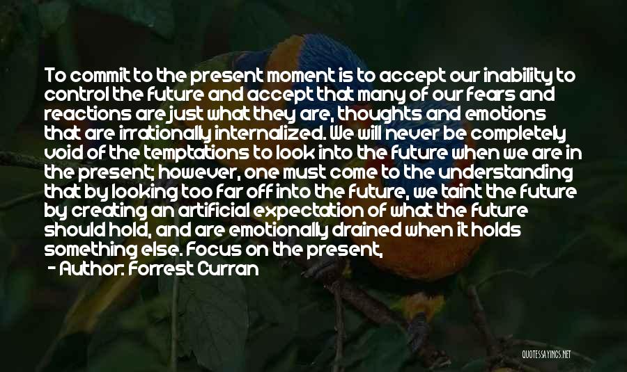 Understanding The Present Quotes By Forrest Curran