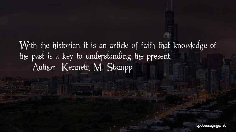 Understanding The Present Quotes By Kenneth M. Stampp