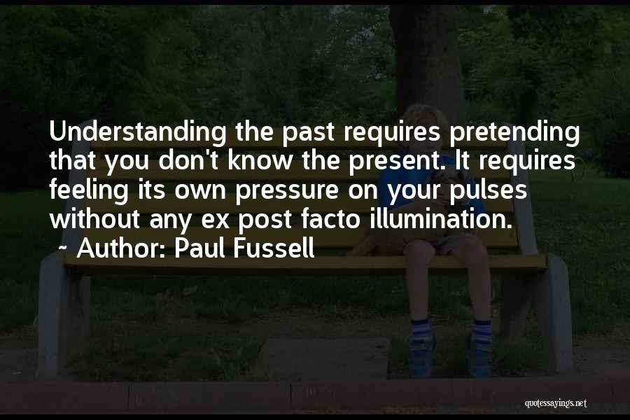 Understanding The Present Quotes By Paul Fussell