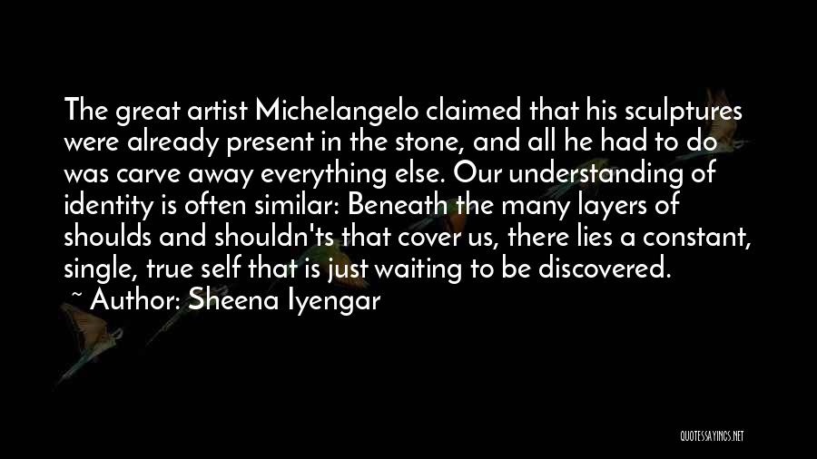 Understanding The Present Quotes By Sheena Iyengar