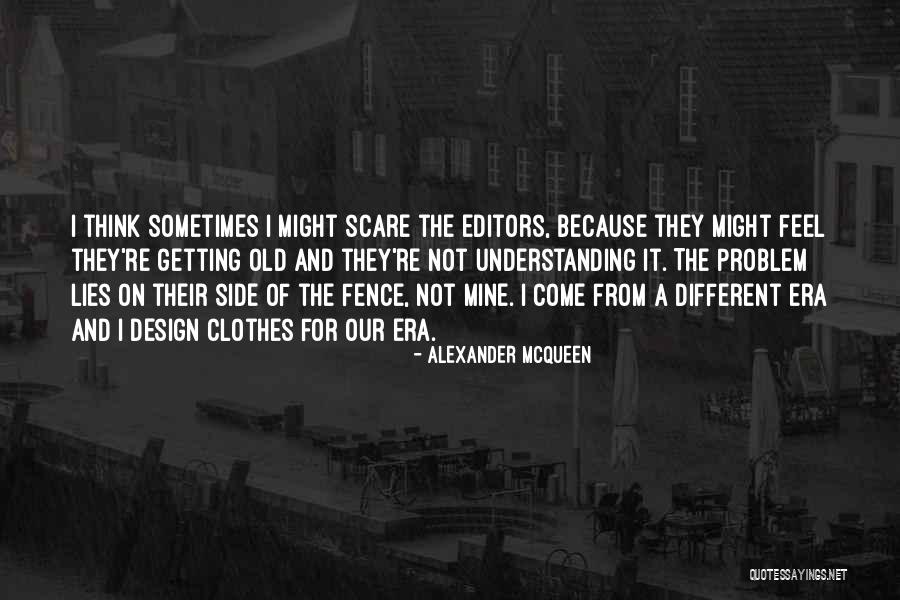 Understanding The Problem Quotes By Alexander McQueen Understanding The Problem Quotes By Alexander McQueen