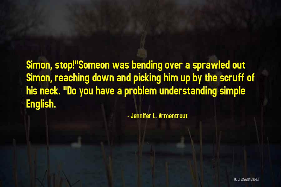 Understanding The Problem Quotes By Jennifer L. Armentrout Understanding The Problem Quotes By Jennifer L. Armentrout