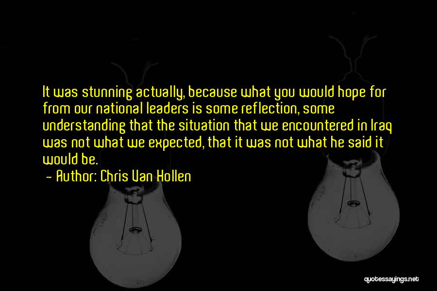 Understanding The Situation Quotes By Chris Van Hollen