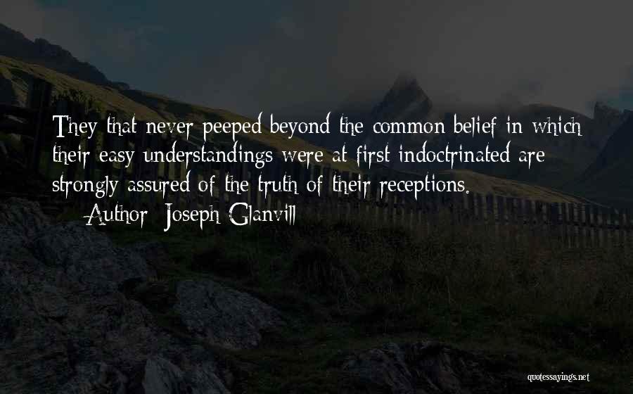 Understanding The Truth Quotes By Joseph Glanvill