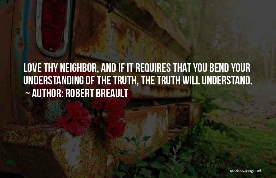 Understanding The Truth Quotes By Robert Breault