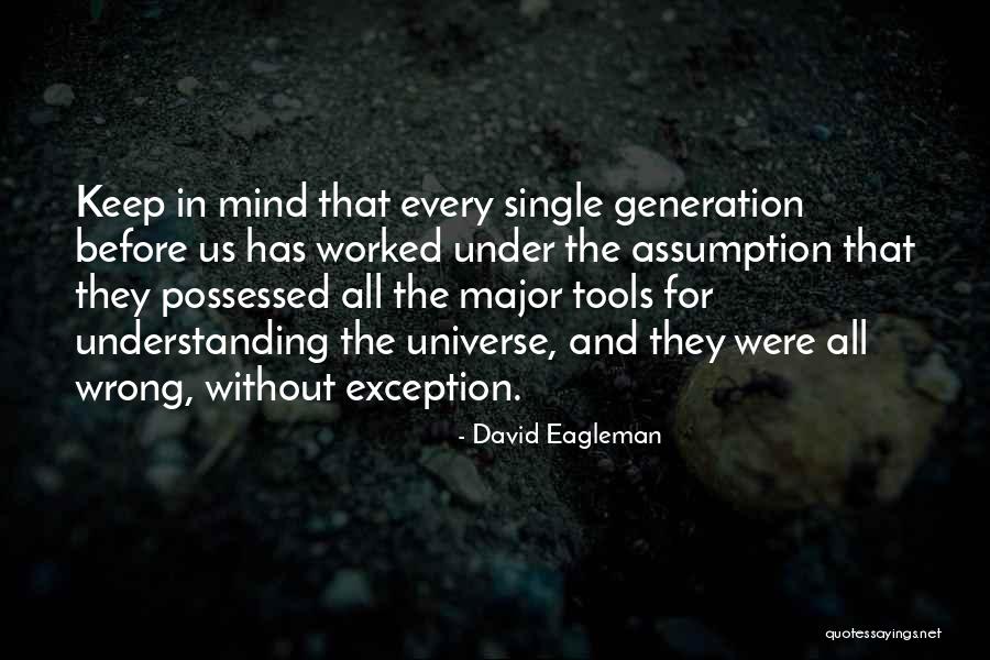 Understanding The Universe Quotes By David Eagleman Understanding The Universe Quotes By David Eagleman