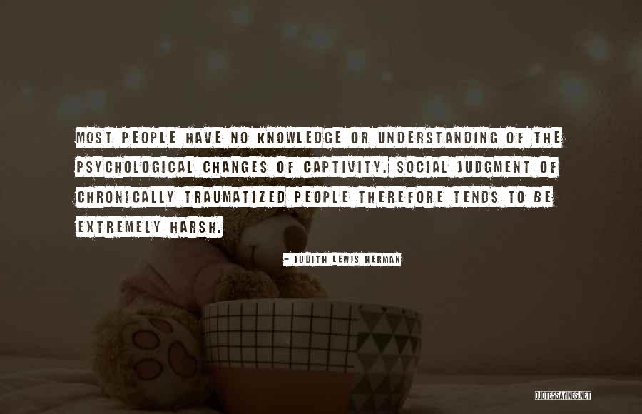 Understanding Vs Knowledge Quotes By Judith Lewis Herman