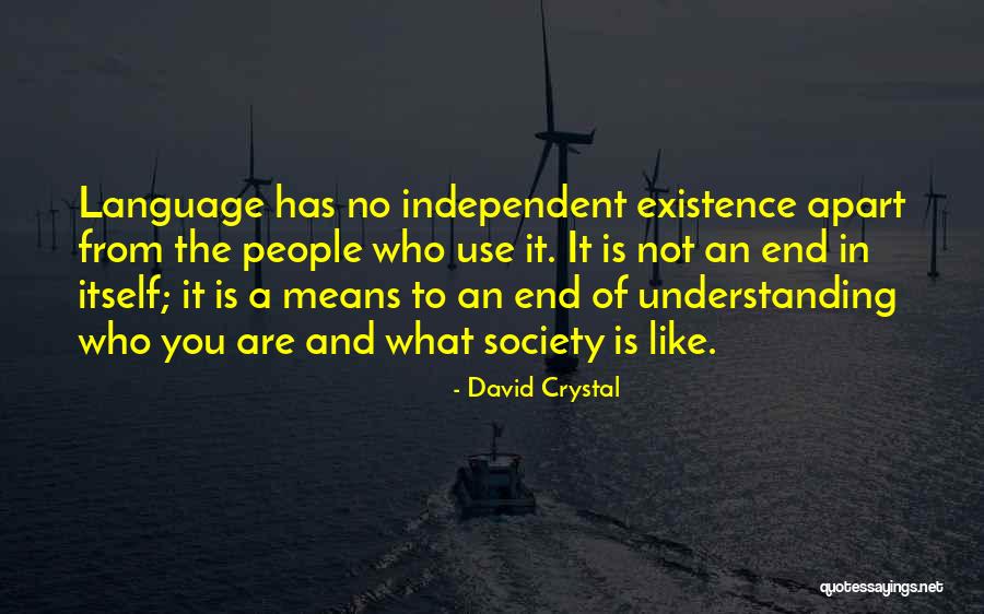 Understanding Who You Are Quotes By David Crystal