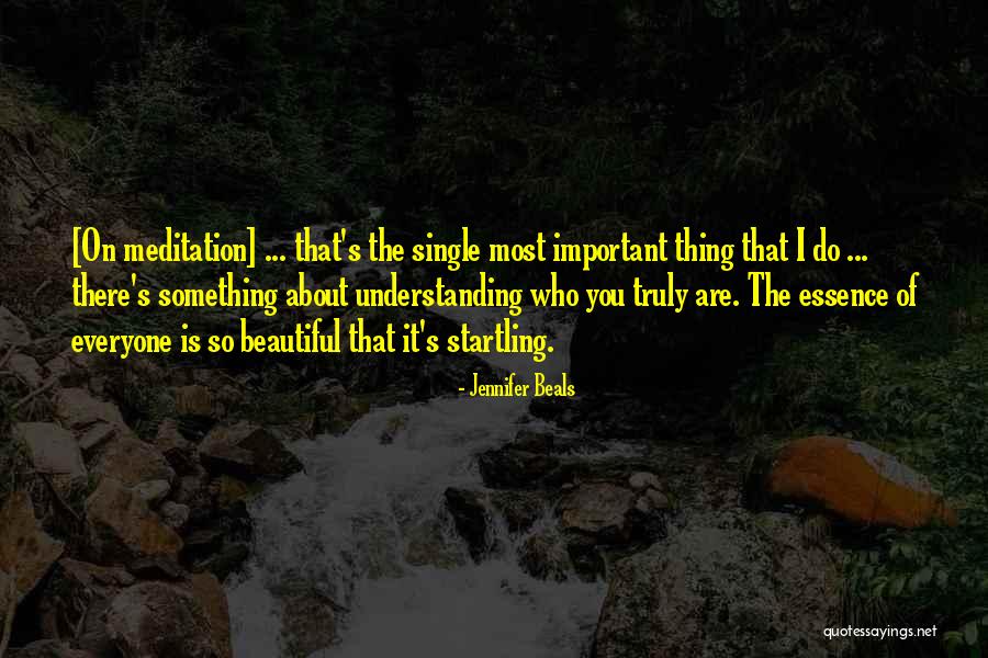 Understanding Who You Are Quotes By Jennifer Beals