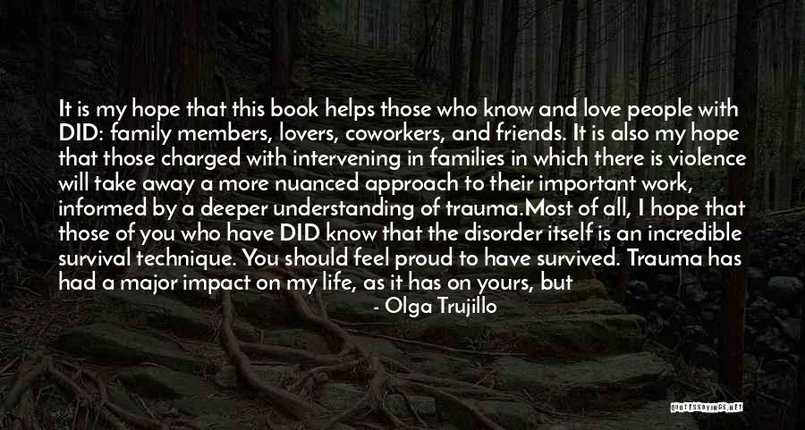 Understanding Who You Are Quotes By Olga Trujillo