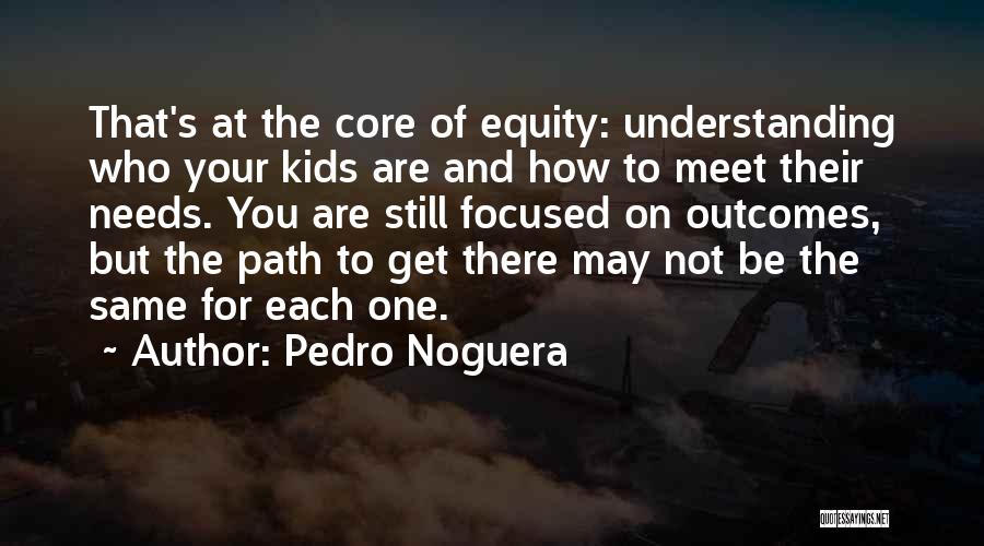 Understanding Who You Are Quotes By Pedro Noguera