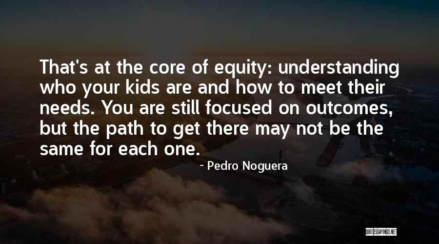 Understanding Who You Are Quotes By Pedro Noguera