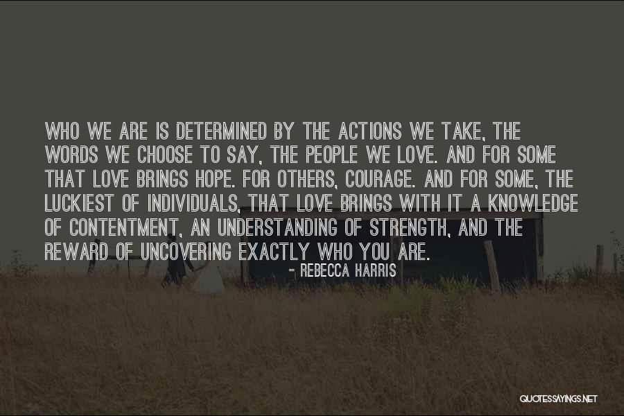 Understanding Who You Are Quotes By Rebecca Harris