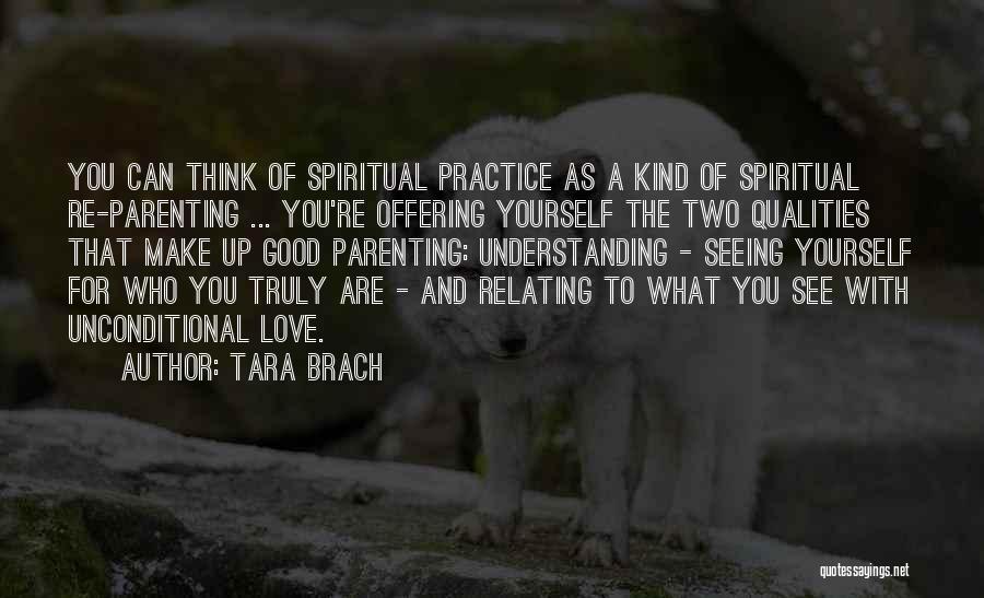 Understanding Who You Are Quotes By Tara Brach