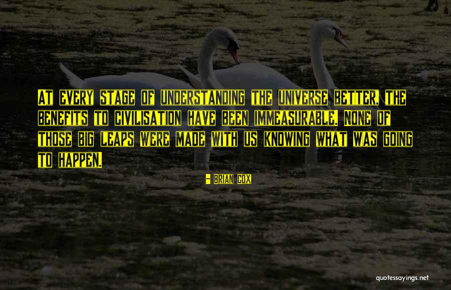 Understanding Why Things Happen Quotes By Brian Cox
