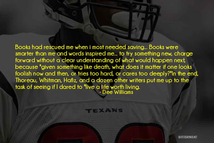 Understanding Why Things Happen Quotes By Dee Williams