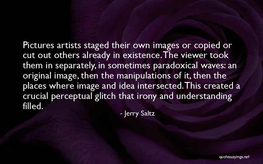 Understanding With Images Quotes By Jerry Saltz