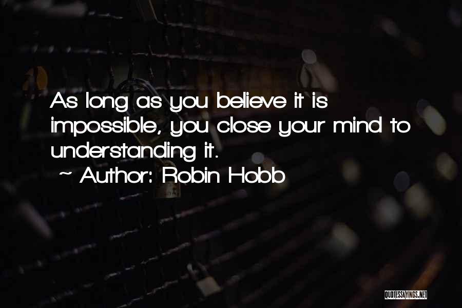 Understanding Your Mind Quotes By Robin Hobb