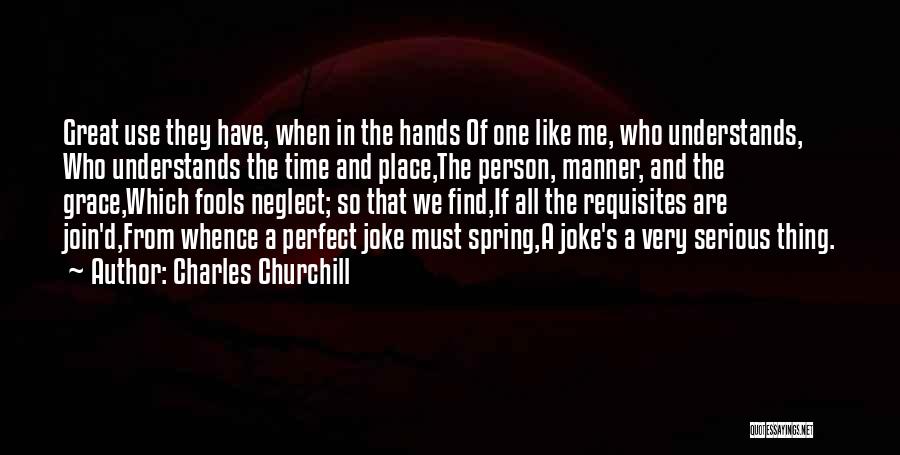 Understands Me Quotes By Charles Churchill