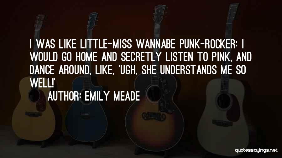 Understands Me Quotes By Emily Meade