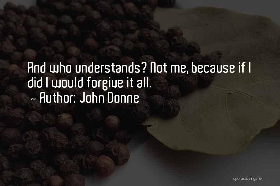 Understands Me Quotes By John Donne
