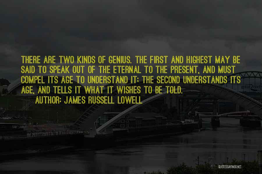 Understands Quotes By James Russell Lowell