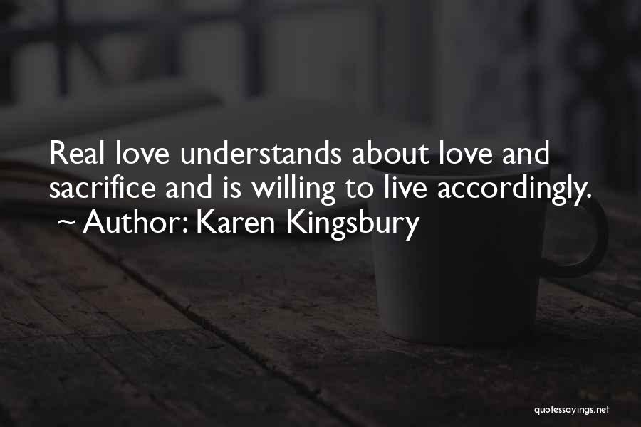 Understands Quotes By Karen Kingsbury