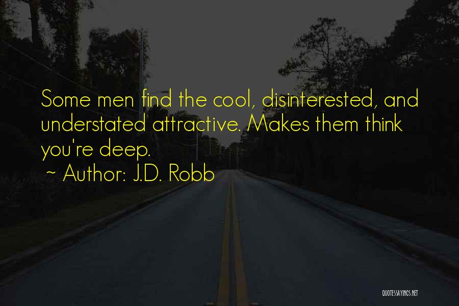 Understated Quotes By J.D. Robb