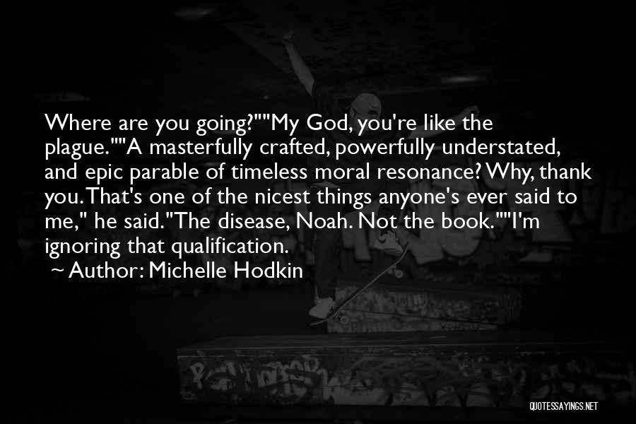 Understated Quotes By Michelle Hodkin