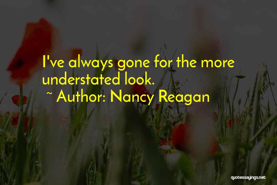 Understated Quotes By Nancy Reagan