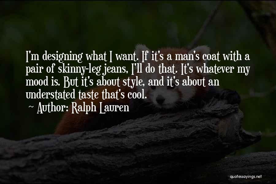 Understated Quotes By Ralph Lauren