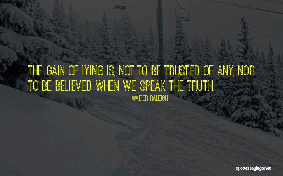 Understudying Quotes By Walter Raleigh Understudying Quotes By Walter Raleigh