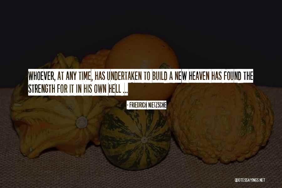 Undertaken In Quotes By Friedrich Nietzsche Undertaken In Quotes By Friedrich Nietzsche