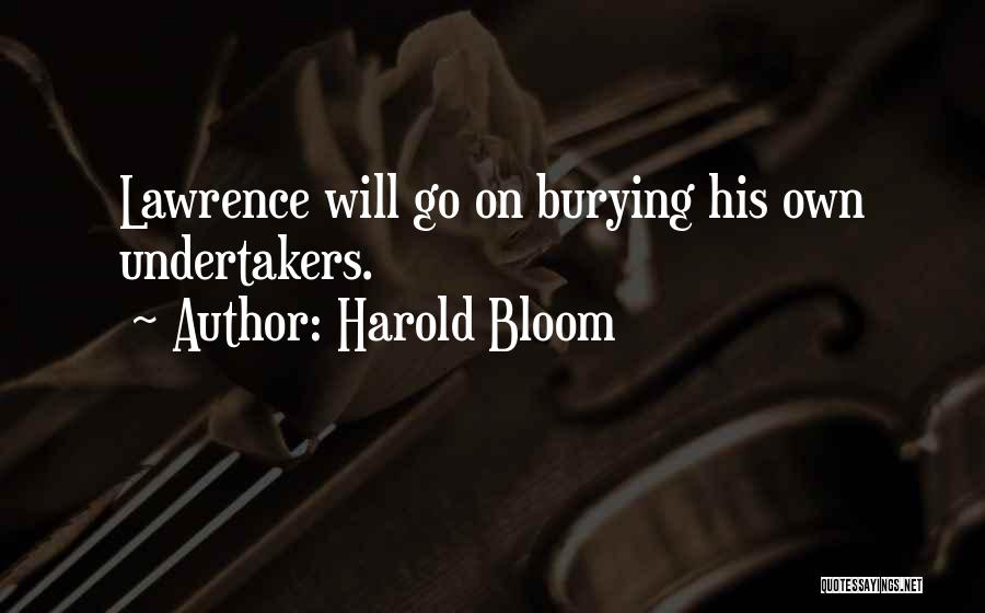 Undertakers Quotes By Harold Bloom