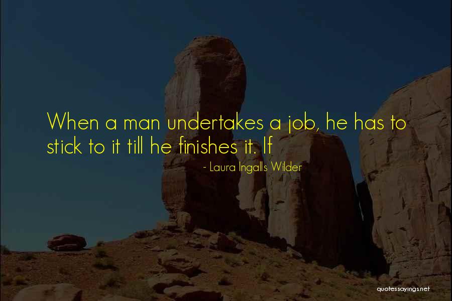 Undertakes Quotes By Laura Ingalls Wilder Undertakes Quotes By Laura Ingalls Wilder