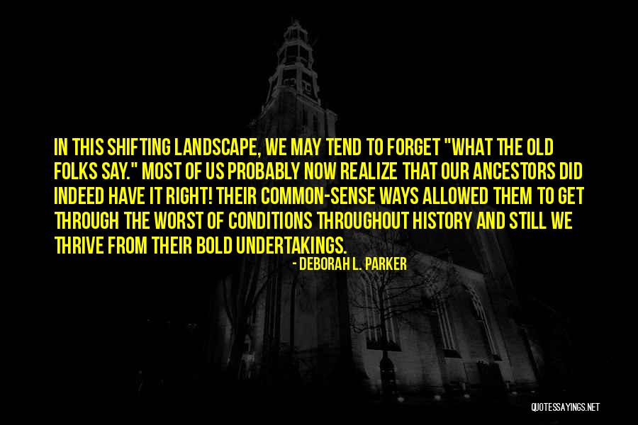 Undertakings Quotes By Deborah L. Parker Undertakings Quotes By Deborah L. Parker
