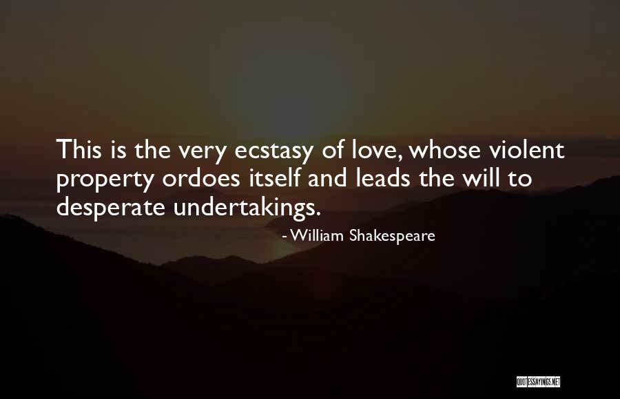 Undertakings Quotes By William Shakespeare Undertakings Quotes By William Shakespeare