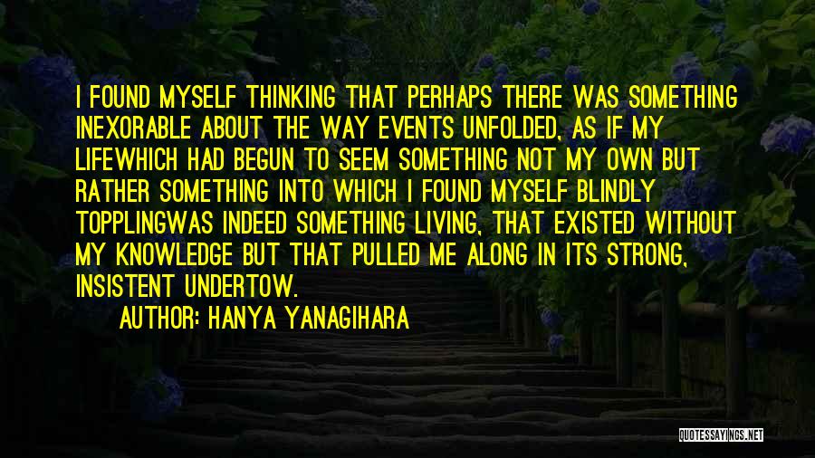 Undertow Quotes By Hanya Yanagihara