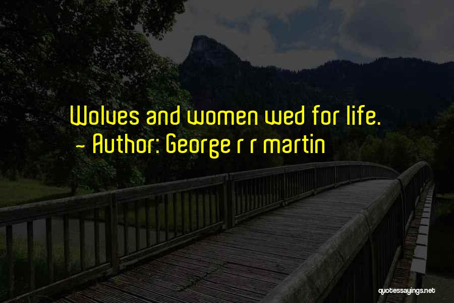 Underumor Quotes By George R R Martin