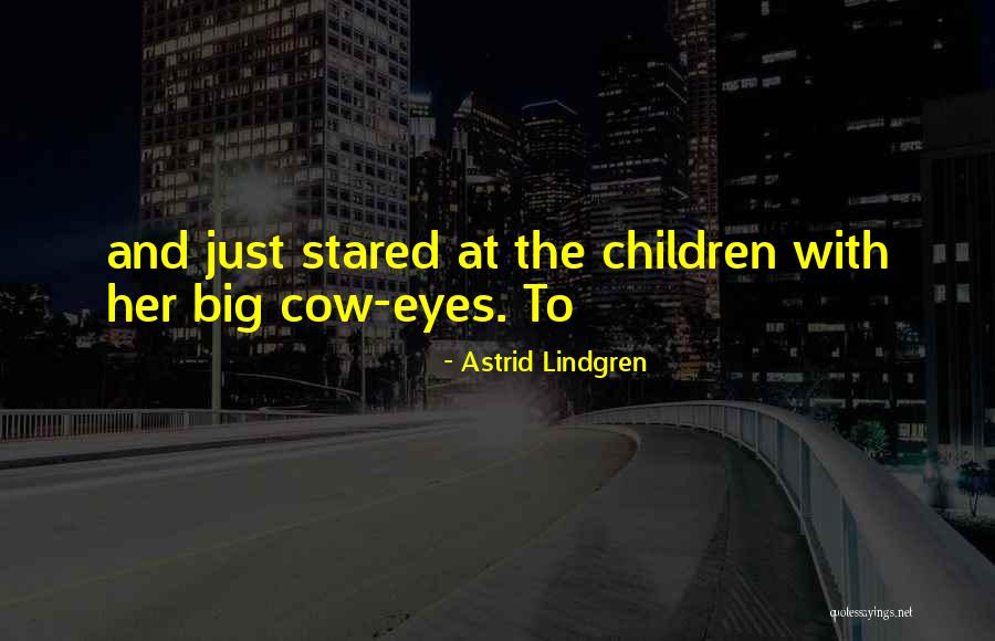 Underutilization Examples Quotes By Astrid Lindgren