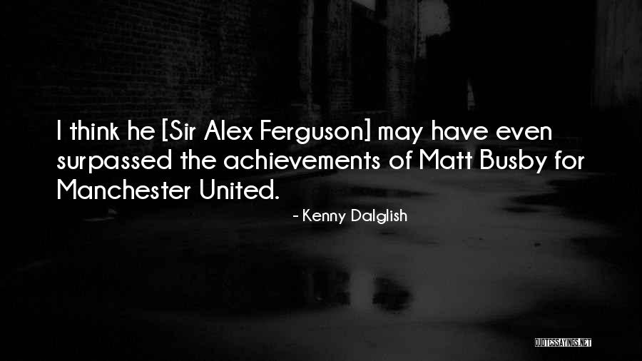Underutilizing Resources Quotes By Kenny Dalglish Underutilizing Resources Quotes By Kenny Dalglish
