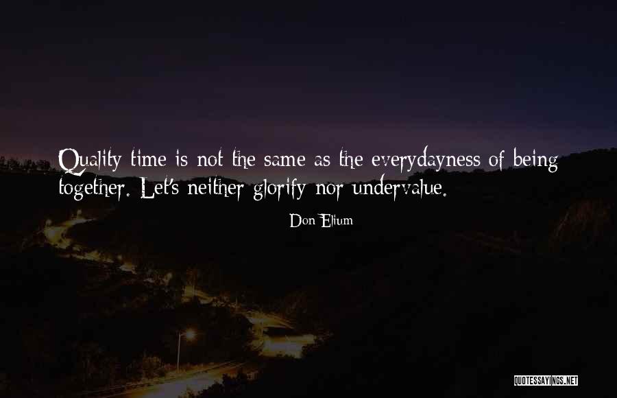 Undervalue Quotes By Don Elium Undervalue Quotes By Don Elium