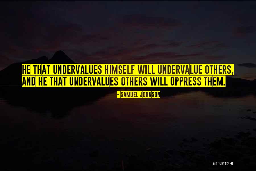 Undervalue Quotes By Samuel Johnson Undervalue Quotes By Samuel Johnson