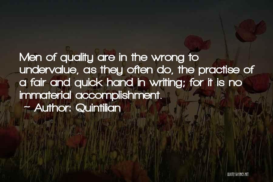 Undervalue Yourself Quotes By Quintilian