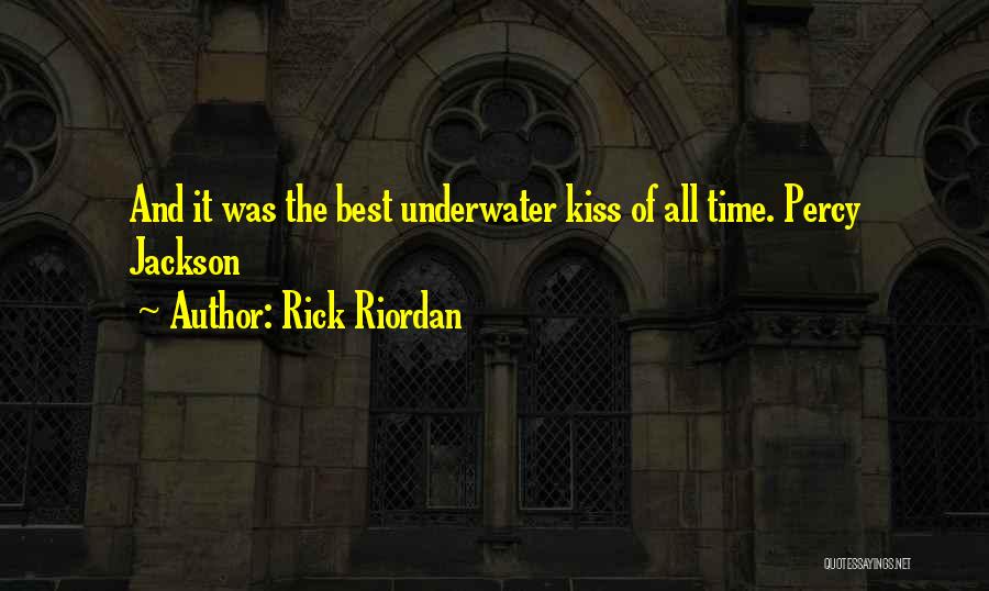 Underwater Kiss Quotes By Rick Riordan